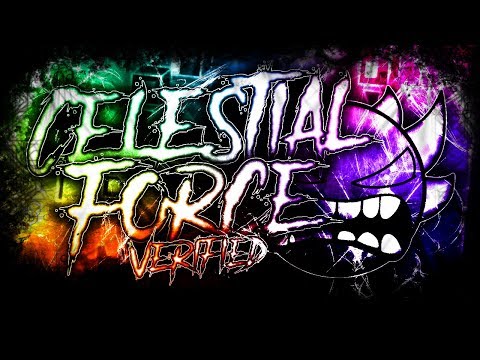 Celestial Force VERIFIED! | Extreme Demon (Gameplay by Dagger)