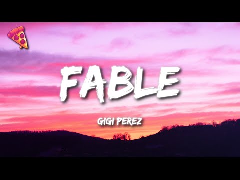 Gigi Perez - Fable (Lyrics)