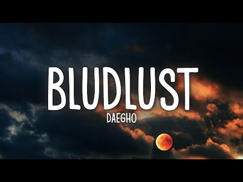 DAEGHO - BLUDLUST (Lyrics) Prod. NGXT