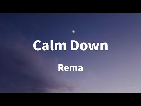 Rema - Calm Down (Lyrics)