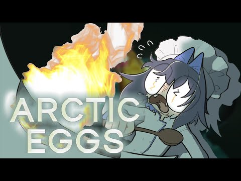 【Arctic Eggs】Let Her Cook