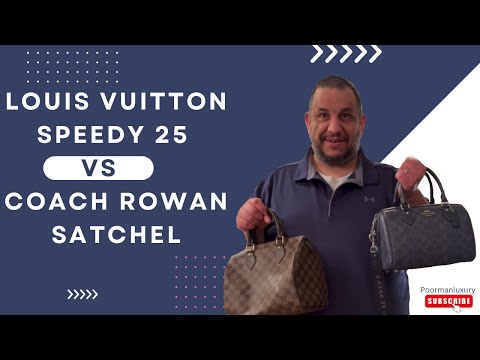 Louis Vuitton Speedy 25 VS. Coach Rowan Satchel