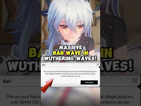 Massive Ban Wave Hits Wuthering Waves!