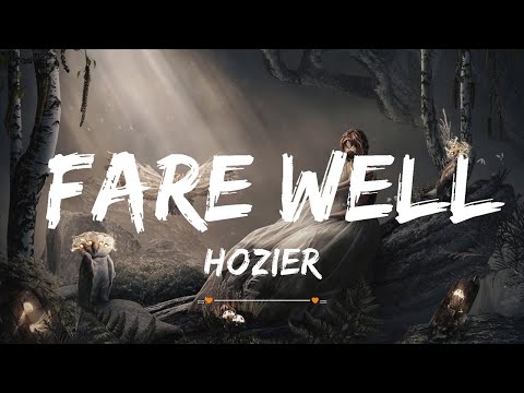 Hozier - Fare Well (Lyrics) | Top Best Song