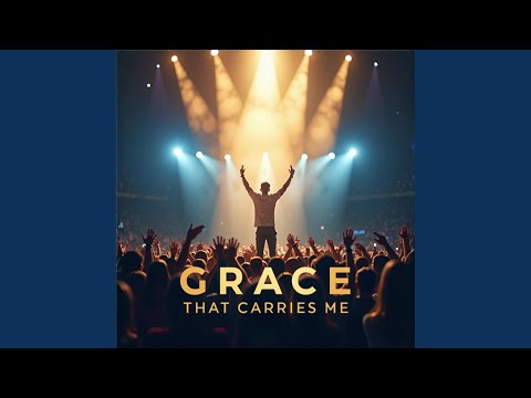 Grace That Carries me