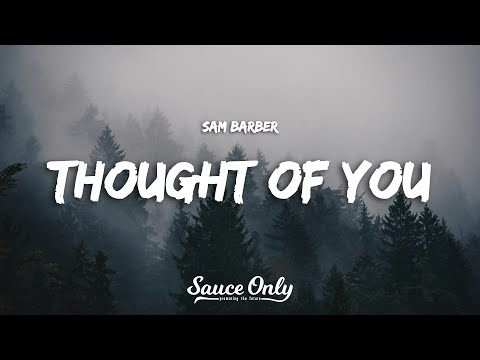 Sam Barber - Thought of You (Lyrics)