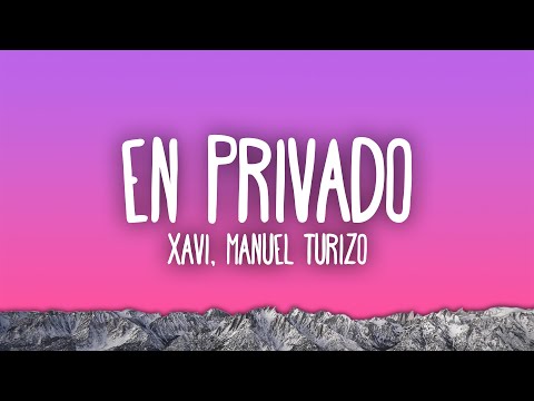 Xavi, Manuel Turizo - En Privado