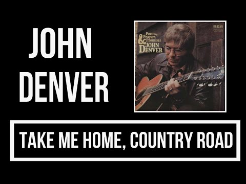 John Denver - Take Me Home, Country Roads Lyrics