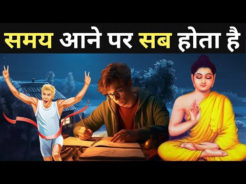 समय आने पर सब होता है | Motivational Buddhist Story on Time Management and Success