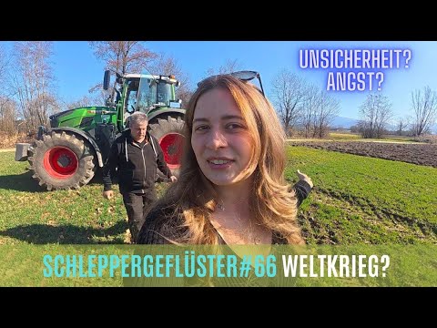 Schleppergeflüster#66 Steht der große Weltkrieg bevor?