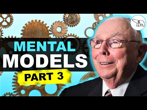 Charlie Munger: Mental Models for the Rest of Your Life (PART 3)