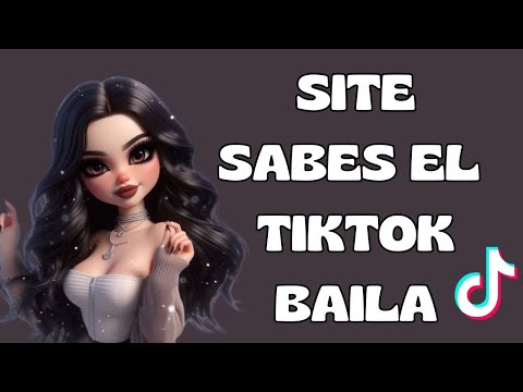 SITE SABES EL TIKTOK BAILA - 2024