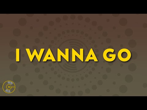 Britney Spears - I Wanna Go (Lyrics)