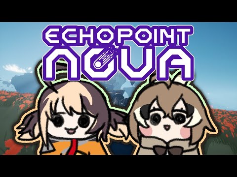 【ECHO POINT NOVA】we're moomurin now