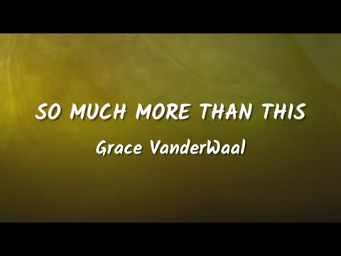 Grace VanderWaal - So Much More Than This (Lyrics Video)