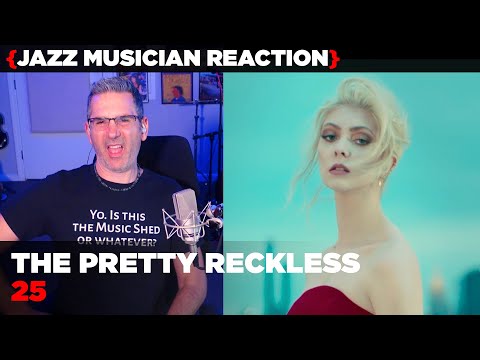 Jazz Musician REACTS | The Pretty Reckless "25" | MUSIC SHED EP397