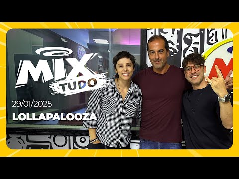 Lollapalooza - Mix Tudo #AoVivo 29.01