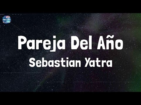 Sebastian Yatra - Pareja Del Año (Lyrics)