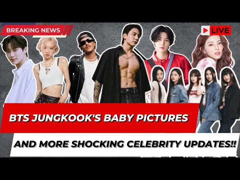 BTS Jungkook's Baby Pictures AND MORE SHOCKING CELEBRITY NEWS UPDATE! | RT FACTS #celebritynews