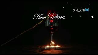 #dobara #subscribe  #ost_drama_urdustatus_lyrics  #ostpakistanistatus #Sono_writes #fyp #whatapp