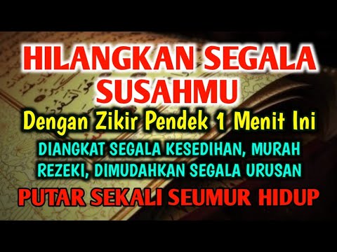 SEMPATKAN WALAU 1 MENIT ALLAH DATANGKAN REZEKI DATANG BERTUBI-TUBI (ZIKIR PEMBUKA REZEKI)