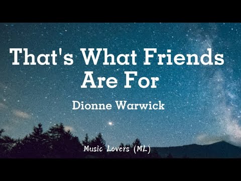 Dionne Warwick - That's What Friends Are For (Lyrics)