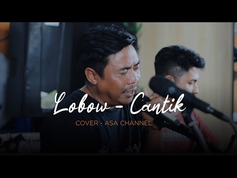 LOBOW - kau cantik hari ini || Live Cover ASACHANNEL feat BARNET ATM ||