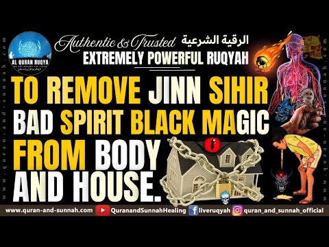 🔴 EXTREMELY POWERFUL RUQYAH TO REMOVE JINN SIHIR BAD SPIRIT BLACK MAGIC FROM BODY AND HOUSE 🕋🤲 ﷲ