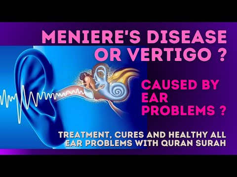 Islamic Health Tips & Benefits of Quran for Meniere's Disease or Vertigo and Cures All Ear Problems