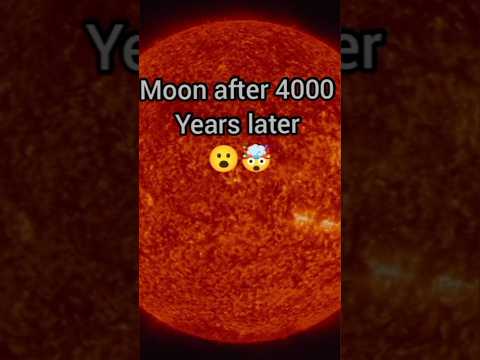 moon after 4000 years later 🤯😮#shorts #moon #universe #space