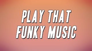 Wild Cherry - Play That Funky Music (Lyrics)