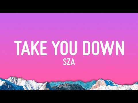 SZA - Take You Down