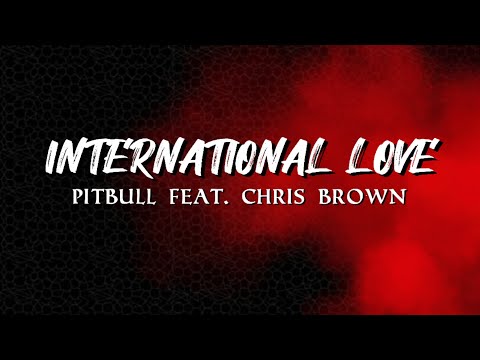 International Love - Putbull Feat. Chris Brown | Lyric Video