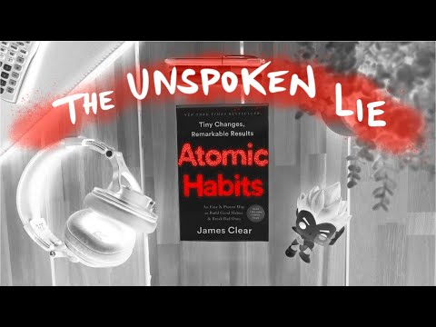 Atomic Habits doesn't make any sense.