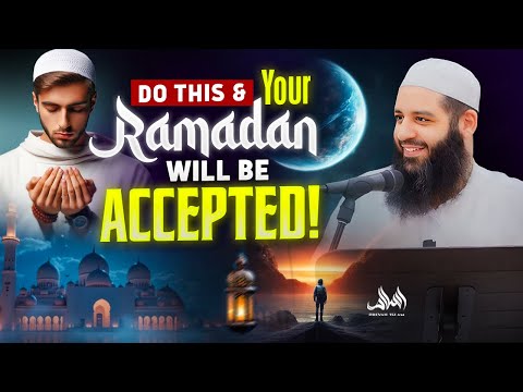 YOUR RAMADAN WILL BE ACCEPTED BY ALLAH DO THIS | Abu Bakr Zaud