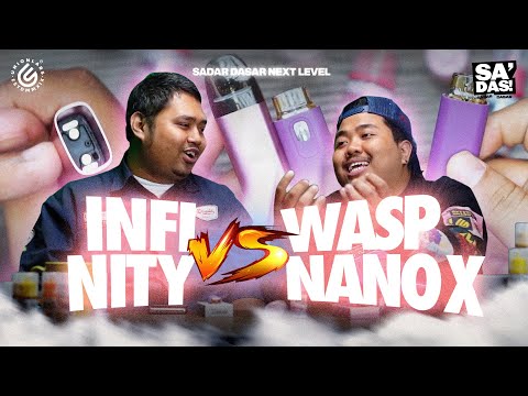 Sadar Dasar - Infinity vs Wasp Nano X!! DUEL POD 99K‼️