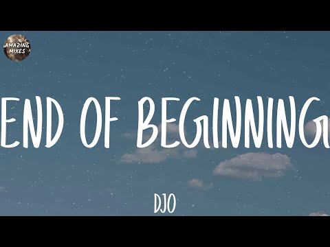 Djo - End of Beginning (Lyrics)