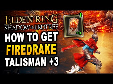 Elden Ring Shadow Of The Erdtree - How To Get Firedrake Talisman +3