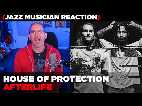 Jazz Musician REACTS | House of Protection "Afterlife" | MUSIC SHED EP458