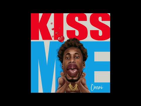 Orezi - Kiss Me (Official Audio)