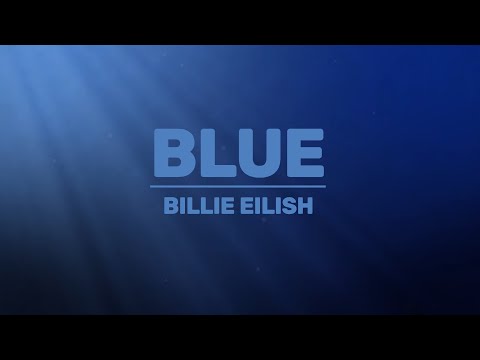 BLUE - Billie Eilish Lyrics