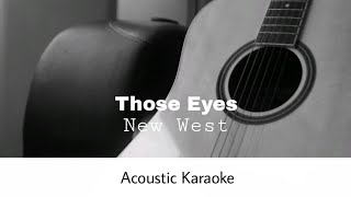 New West - Those Eyes (Acoustic Karaoke)