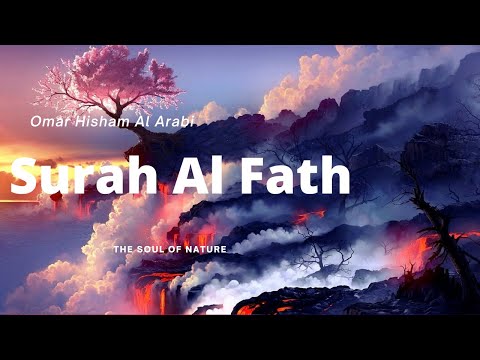 Surah Al Fath   MUST WATCH QURAN القارئ عمر هشام العربي  سورة الفتح Al Arabi