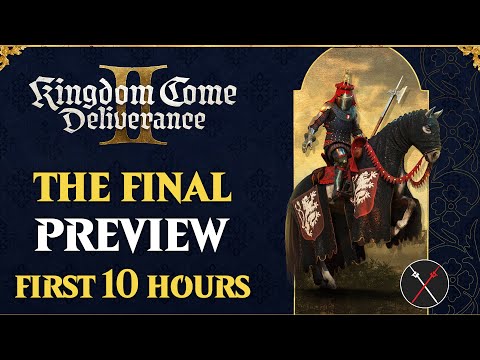 Kingdom Come Deliverance 2 Gameplay Final Preview - Hands-On Impressions From the First 10 Hours!