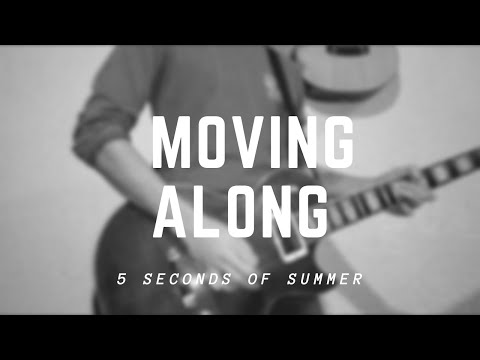 Moving Along - 5 Seconds of Summer (Cover)