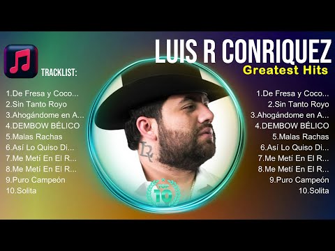 Luis R Conriquez MIxta Carmina ~ Luis R Conriquez Index Musicorum ☀️ Luis R Conriquez Carmina Celebe