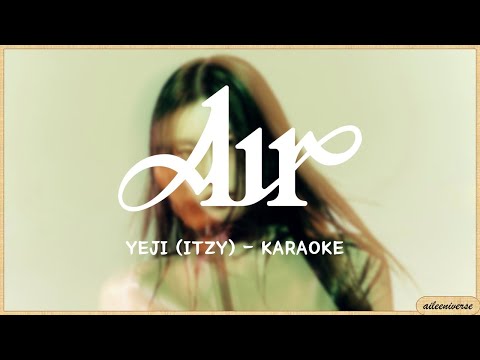 YEJI (ITZY) - 'Air' Karaoke Easy Lyrics