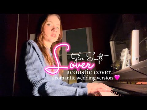 Lover - taylor swift (wedding acoustic version)