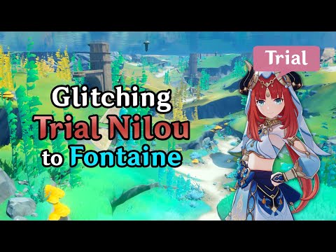 Glitching Trial Nilou into Fontaine! Exploring Nilou's Secret World