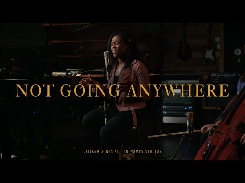 Incredibly Moving Song - "Not Going Anywhere" by Jillana Jones